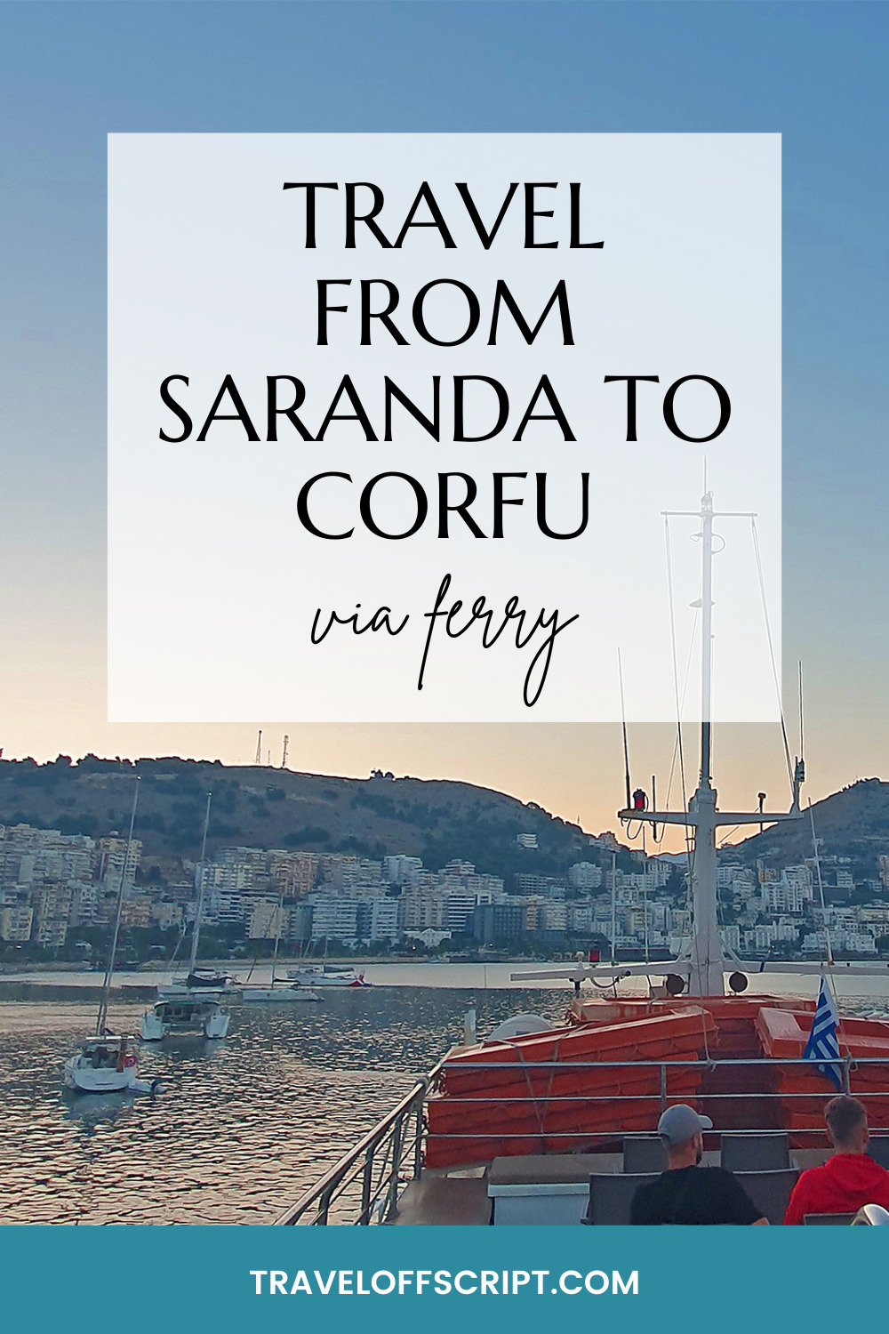 Everything You Need to Know About Getting the Ferry from Saranda to Corfu - pinterest