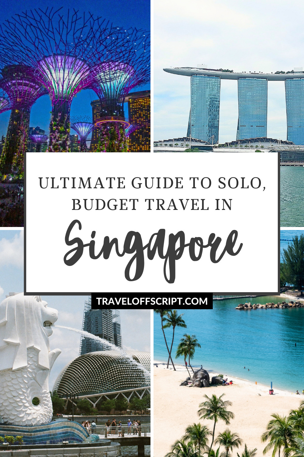 Ultimate guide to solo budget travel in SIngapore - Pinterest - traveloffscript