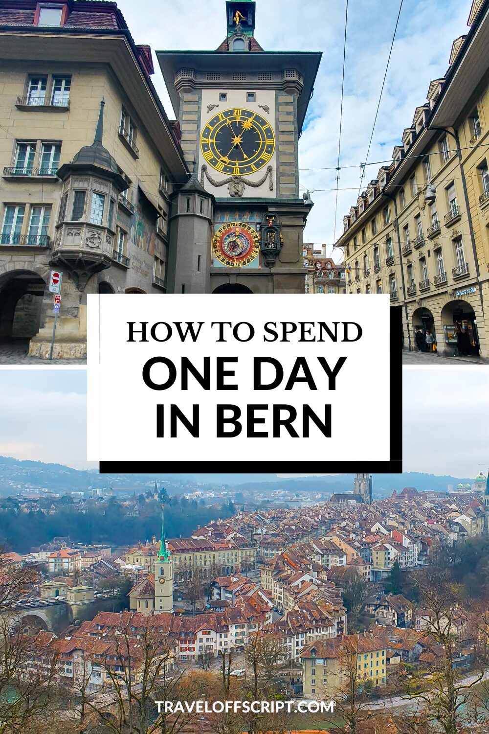 How to Spend one day in Bern - pinterest traveloffscript