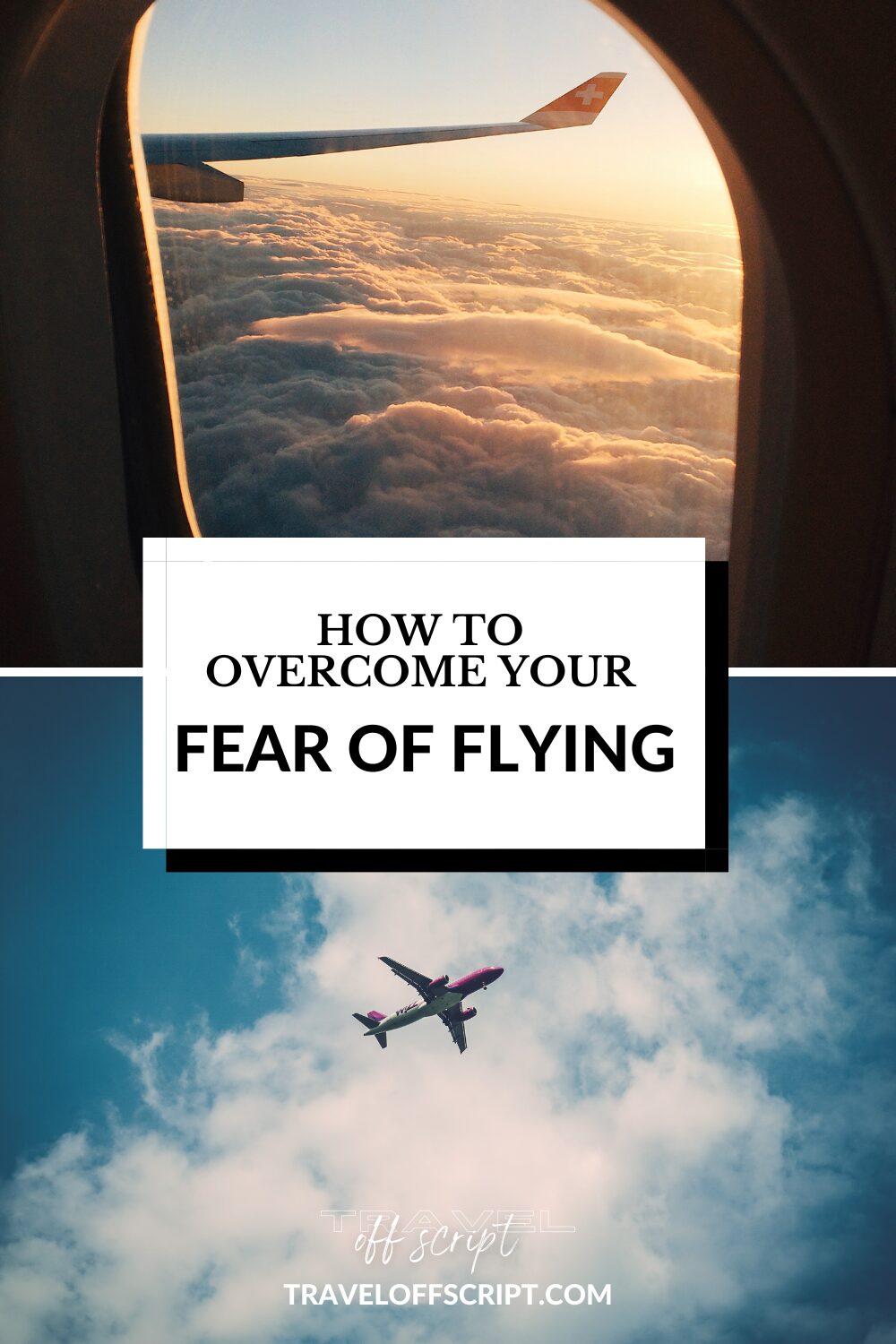 How to overcome your fear of flying - traveloffscript 2