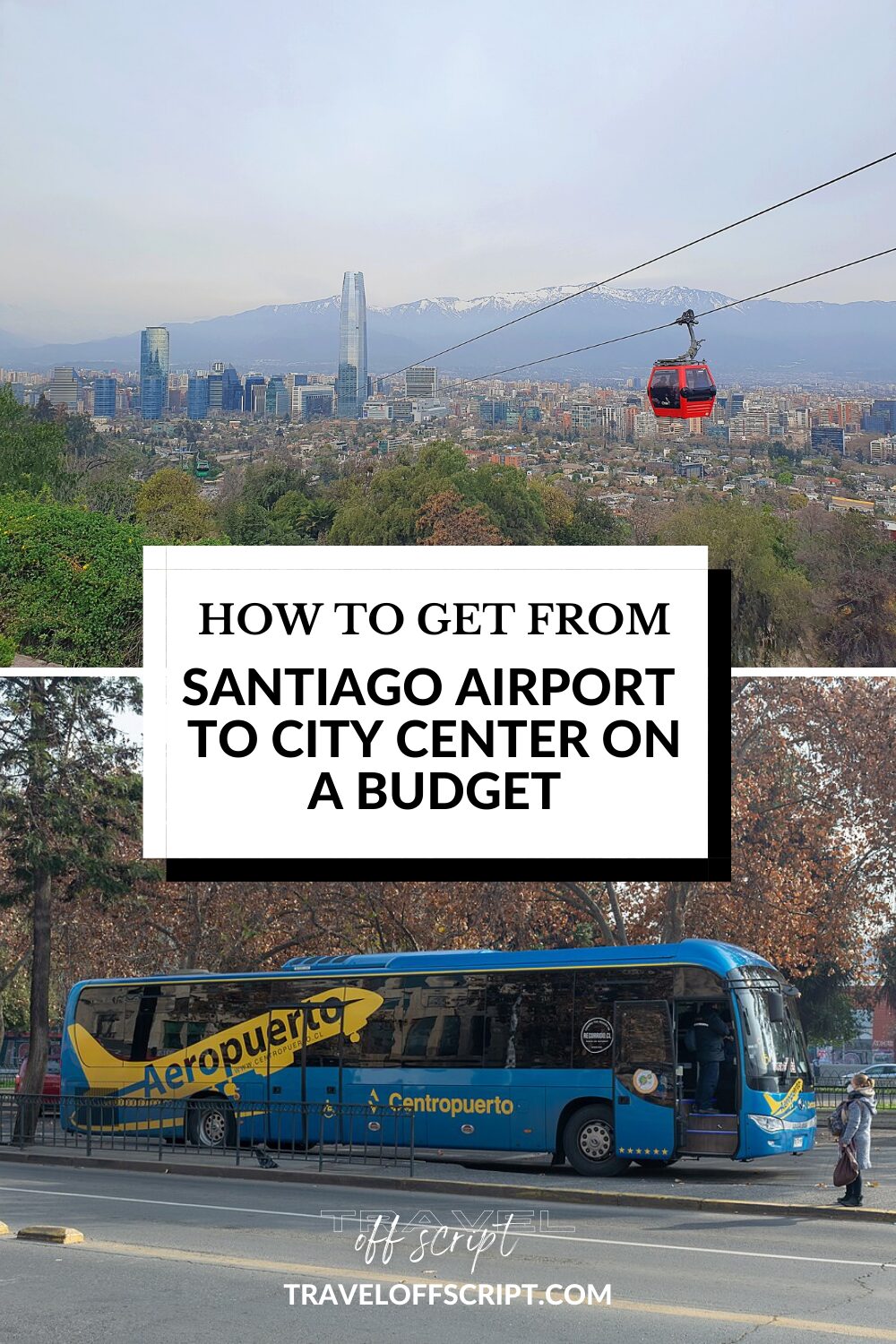 How to get from Santiago Airport to the city center on a budget - travel off script