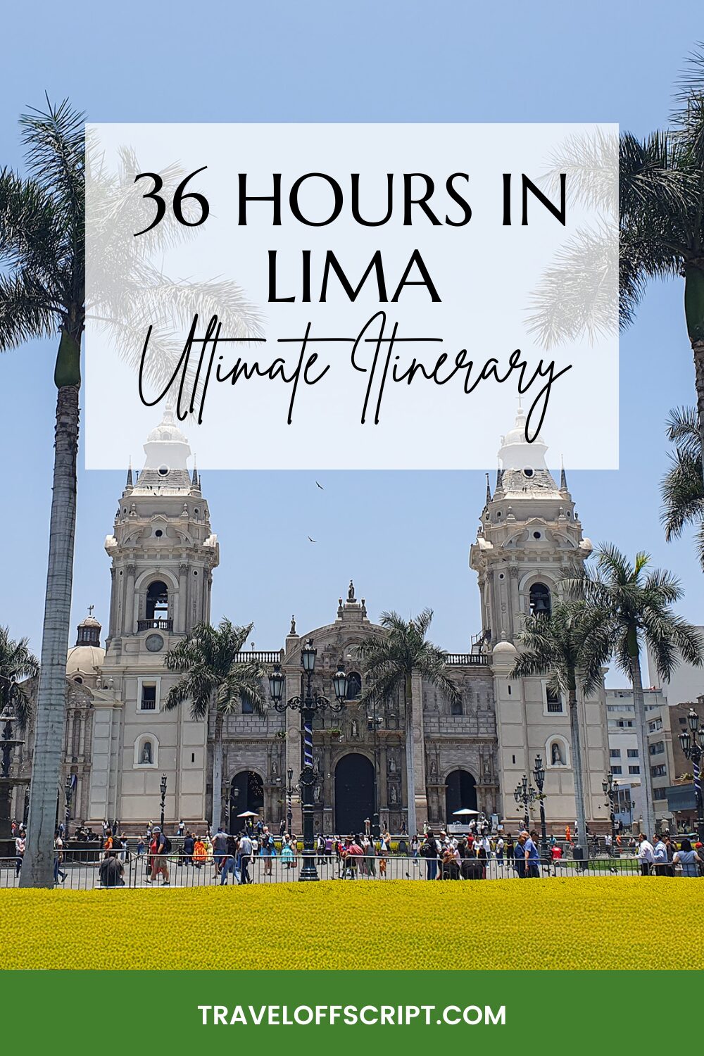 36 hours in Lima ultimate itinerary - travel off script