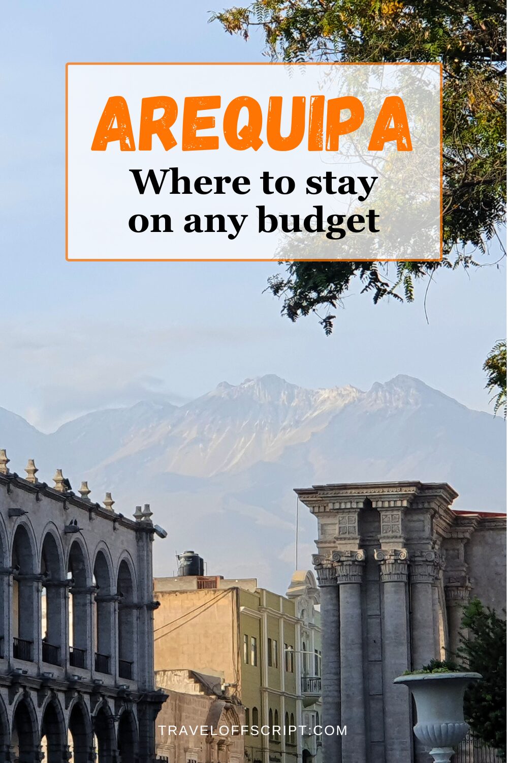 arequipa where to stay - traveloffscript