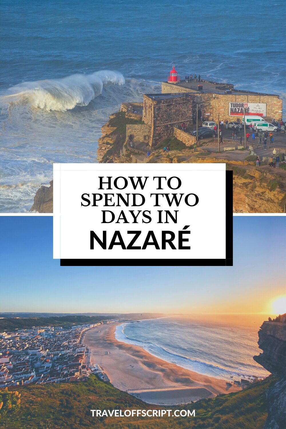 ultimate guide to two days in nazare - traveloffscript