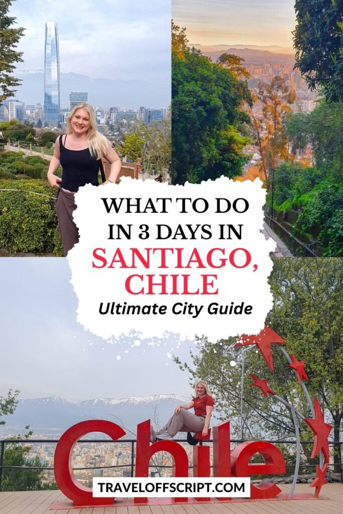 Chile Script The Ultimate 3-Day Santiago de Chile Itinerary for Solo Travellers