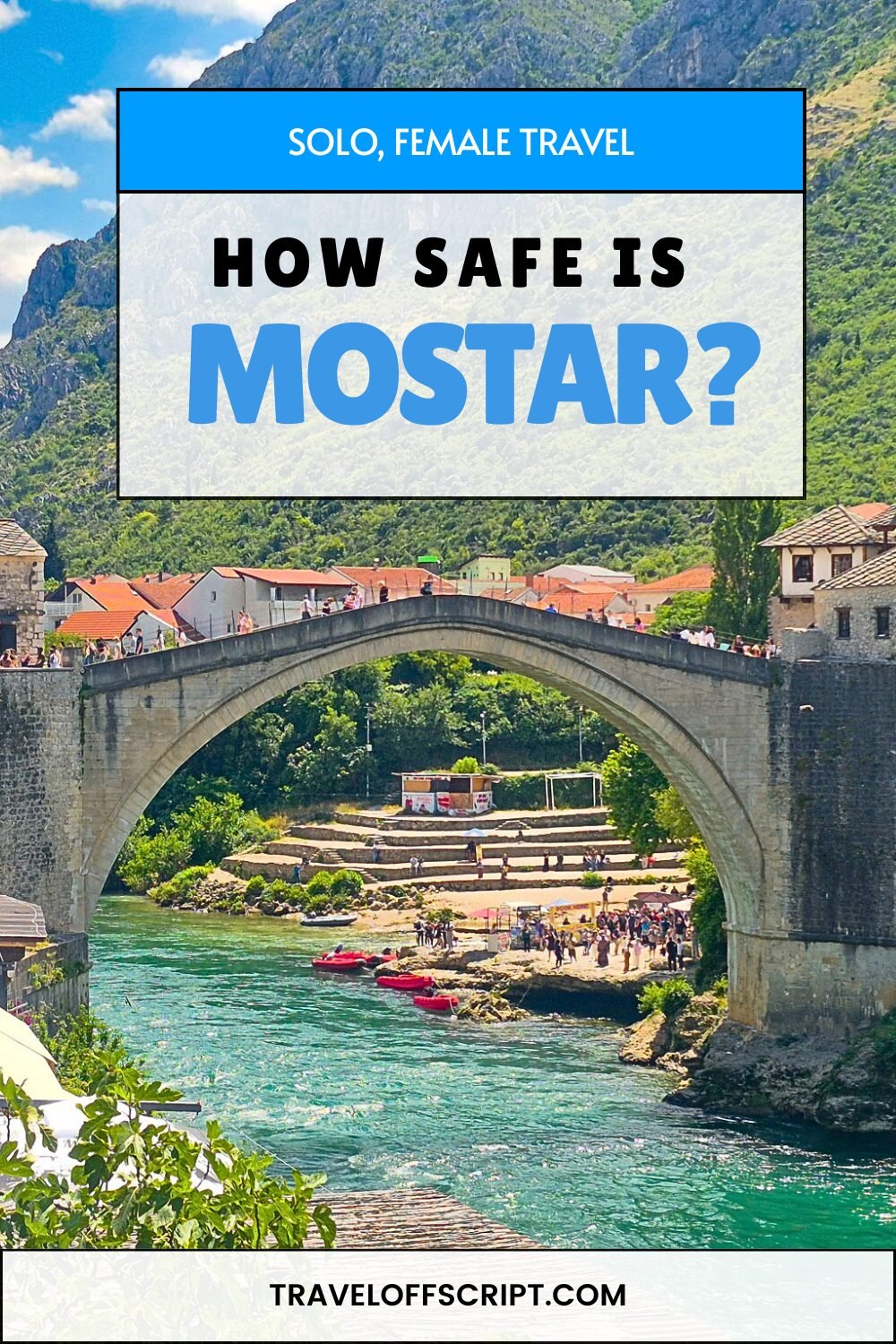 is mostar safe for solo, female travellers